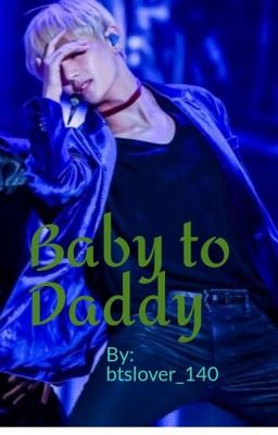 best of Daddy baby super babygirl wants