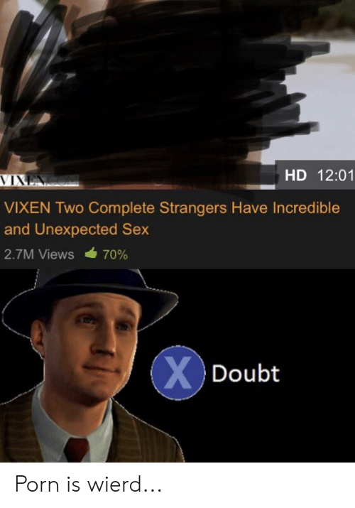 best of Have and two vixen incredible complete strangers